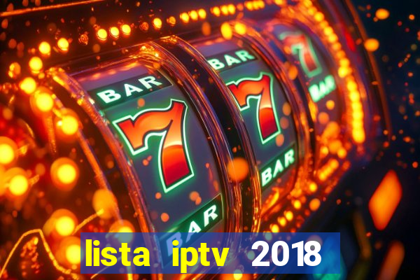 lista iptv 2018 gratis atualizada futebol